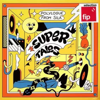 Polylogue From Sila: Supertales