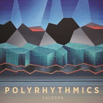 CD Polyrhythmics: Caldera