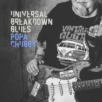 CD Popa Chubby: Universal Breakdown Blues DIGI | DIGI