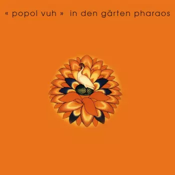 Popol Vuh: In Den Gärten Pharaos