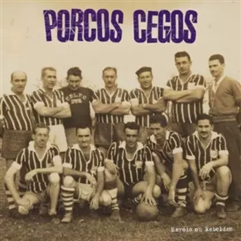 Blind Pigs: Heróis Ou Rebeldes