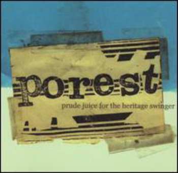 Album Porest: Prude Juice For The Heritage Swinger