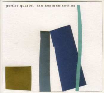 LP Portico Quartet: Knee-Deep In The North Sea