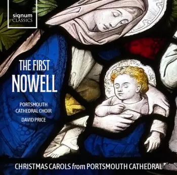The Band Of HM Royal Marines: The First Nowell - Christmas Carols From Portsmouth Cathedral