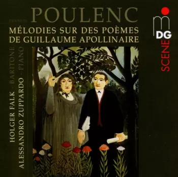 Melodies Sur Des Poems De Guillaume Apollinaire