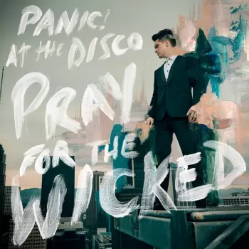 Panic! At The Disco: Pray For The Wicked