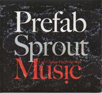 CD Prefab Sprout: Let's Change The World With Music DIGI