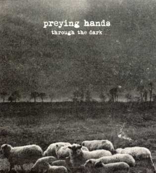 CD Preying Hands: Through The Dark