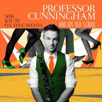 Album Professor Cunningham & His Old School: Swing With The Old School