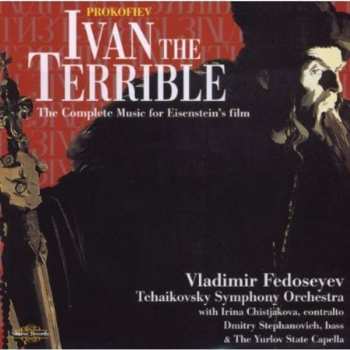 Album Sergei Prokofiev: Ivan The Terrible (The Complete Music For Eisenstein's Film)