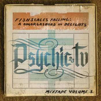 CD Psychic TV: Fishscales Falling: A Smorgasbord Ov Delights - Mixtape Volume 1
