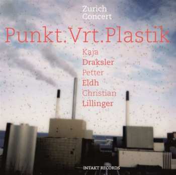CD Punkt.Vrt.Plastik: Zurich Concert 
