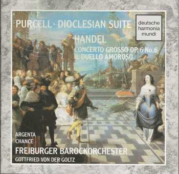 CD Georg Friedrich Händel: Dioclesian Suite / Concerto Grosso Op. 6 No. 6; Il Duello Amoroso