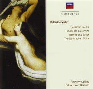 CD Pyotr Ilyich Tchaikovsky: Capriccio Italien / Francesca Da Rimini / Romeo And Juliet / The Nutcracker Suite