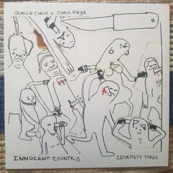 LP Quelle Chris: Innocent Country: 2Dirt4TV Three  CLR