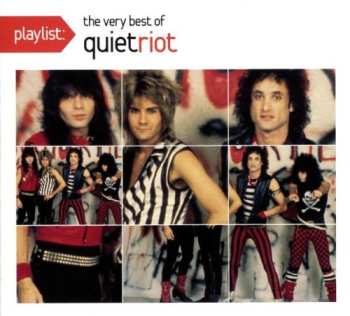 CD Quiet Riot: Playlist: The Very Best Of Quiet Riot