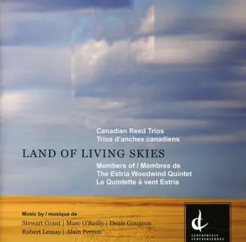 Land of Living Skies: Canadian Reed Trios = Trios D'Anches Canadiens