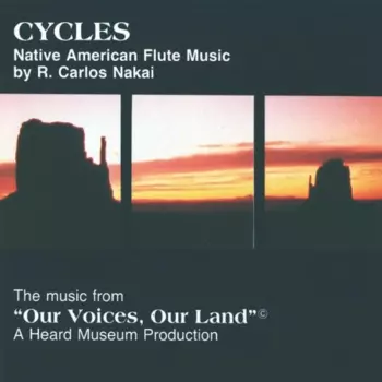 R. Carlos Nakai: Cycles (Native American Flute Music)