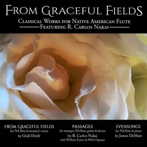 R. Carlos Nakai & William Eaton & Will Clipman: From Graveful Fields