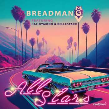 Album Rae & Bellestarr Breadman Mgv Featuring Dymond: All Stars