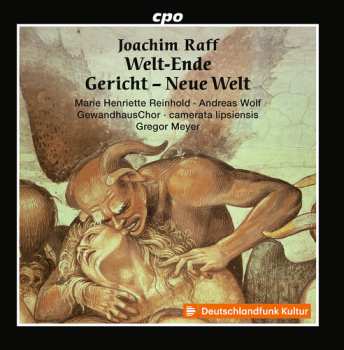2CD Raff / Reinhold / Camerata Lipsiensis: Welt-ende Gericht Neue Welt