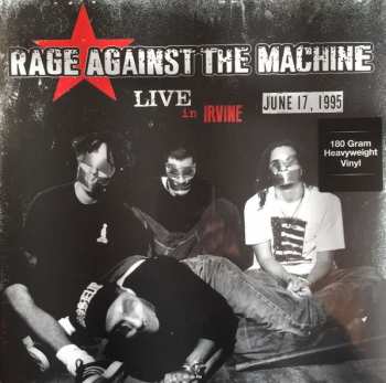 LP Rage Against The Machine: Live In Irvine 1995 - June 17, 1995