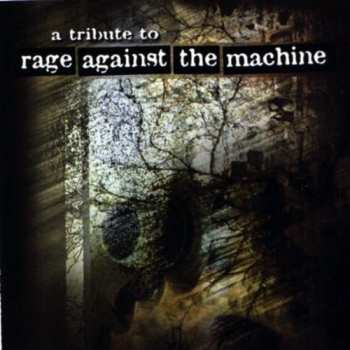 Album Rage Against The Machine: Tribute To Rage Against The Machine