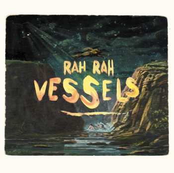 CD Rah Rah: Vessels