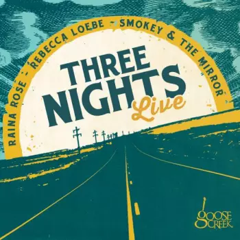 Raina Rose: Three Nights Live
