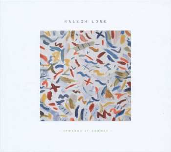 CD Ralegh Long: Upwards Of Summer