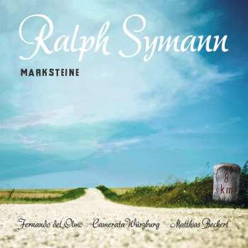 Album Ralph Symann: Orchesterwerke "marksteine"