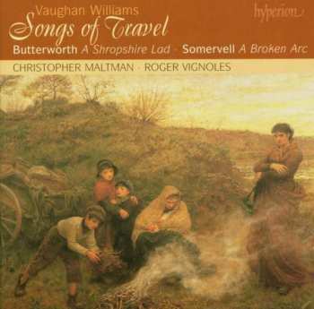 Album Ralph Vaughan Williams: Songs Of Travel · A Shropshire Lad · A Broken Arc