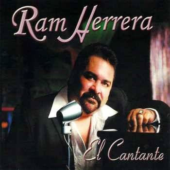 CD Ramiro "Ram" Herrera: El Cantante
