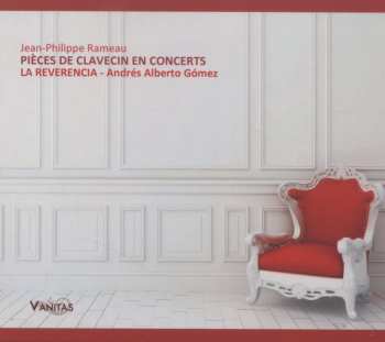 CD Rameau / La Reverencia / Gomez: Pieces De Clavecin En Concerts