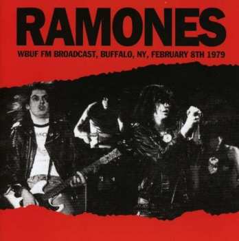 CD Ramones: WBUF FM Broadcast, Buffalo, NY, February 8th 1979