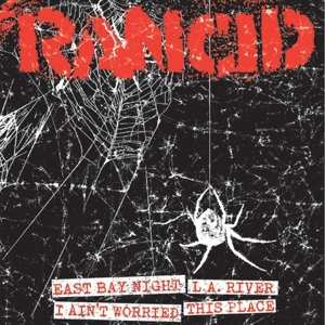 SP Rancid: East Bay Night / L.A. River / I Ain't Worried / This Place
