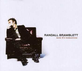 Album Randall Bramblett: Now It's Tomorrow