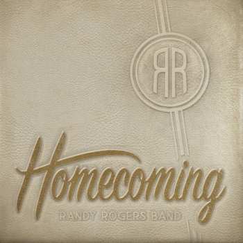LP Randy Rogers Band: Homecoming
