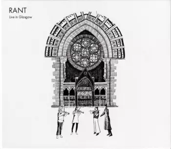 Rant: Live In Glasgow