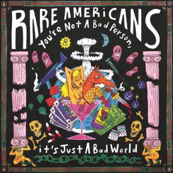 CD Rare Americans: You’re Not a Bad Person, It’s Just a Bad World