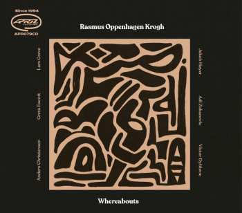 CD Rasmus Oppenhagen Krogh: Whereabouts