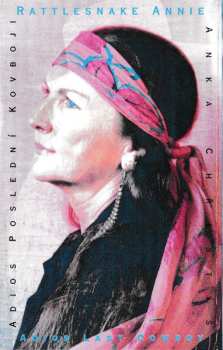 MC Rattlesnake Annie: Adios Last Cowboy (Adios Poslední Kovboji)