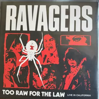 Ravagers: Too Raw For The Law (Live In California)