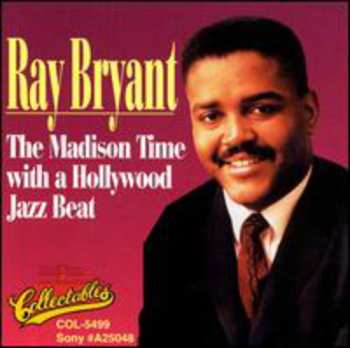 Album Ray Bryant: The Madison Time With A Hollywood Jazz Beat