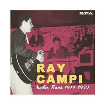 Ray Campi: Austin, Texas 1949-1950