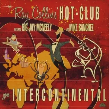 Ray Collins' Hot Club: Goes Intercontinental