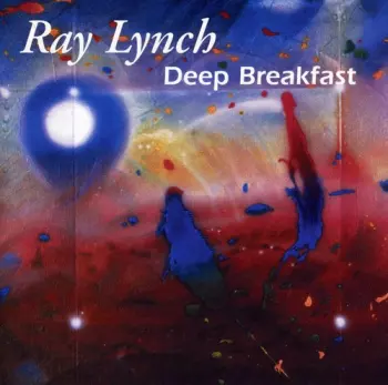 Ray Lynch: Deep Breakfast