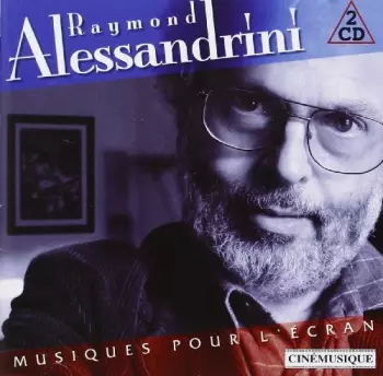 Raymond Alessandrini: Musiques Pour L'écran