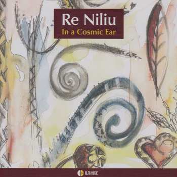 Album Re Niliu: In A Cosmic Ear