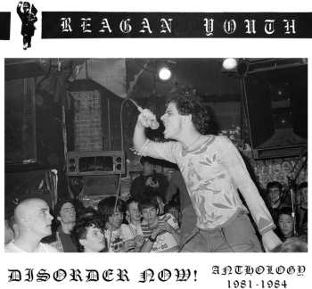 CD Reagan Youth: Disorder Now!: Anthology 1981 - 1984